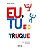 EU, TU E O TRUQUE - Imagem 1
