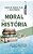 MORAL DA HISTÓRIA - CAPA DURA - Imagem 1