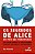 SEGREDOS DE ALICE - Imagem 1