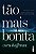 TÃO MAIS BONITA - Imagem 1