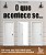 O QUE ACONTECE SE ... - Imagem 1