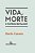 VIDA, MORTE E OUTROS DETALHES - Imagem 1