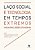 LAÇO SOCIAL E TECNOLOGIA EM TEMPOS EXTREMOS - Imagem 1