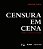 CENSURA EM CENA - VOL. 1 - Imagem 1