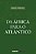 DA ÁFRICA PARA O ATLÂNTICO - Imagem 1