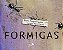 FORMIGAS - Imagem 1