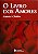 LIVRO DOS AMORES, O - Imagem 1