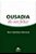 OUSADIA DE SER FELIZ - Imagem 1