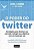 PODER DO TWITTER, O - Imagem 1