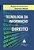 TECNOLOGIA DA INFORMACAO & DIREITO - Imagem 1