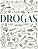 DROGAS: O QUE SABEMOS SOBRE? - Imagem 1
