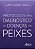 PROTOCOLOS PARA DIAGNÓSTICO DE DOENÇAS EM PEIXES - Imagem 1