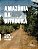 AMAZÔNIA DA DITADURA - Imagem 1