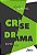 A CRISE DO DRAMA ENTRE NÓS - Imagem 1