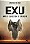 EXU - A MÃO ESQUERDA DO CRIADOR - Imagem 1