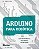 ARDUINO PARA ROBÓTICA - Imagem 1