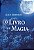 O LIVRO DE MAGIA - Imagem 1