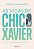 AS VIDAS DE CHICO XAVIER - Imagem 1