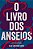 O LIVRO DOS ANSEIOS - Imagem 1