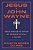 JESUS E JOHN WAYNE - Imagem 1