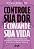 CONTROLE SUA DOR E COMANDE SUA VIDA - Imagem 1