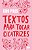 TEXTOS PARA TOCAR CICATRIZES - TEXTOS CRUÉIS DEMAIS - Imagem 1