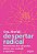 DESPERTAR RADICAL - Imagem 1
