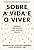 SOBRE A VIDA E O VIVER - Imagem 1