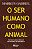 O SER HUMANO COMO ANIMAL - Imagem 1