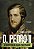 D. PEDRO II: A HISTÓRIA NÃO CONTADA - Imagem 1