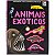 APRIMORE SEUS CONHECIMENTOS: ANIMAIS EXÓTICOS - Imagem 1