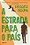 A ESTRADA PARA O PAÍS - Imagem 1