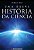 UMA BREVE HISTÓRIA DA CIÊNCIA - Imagem 1