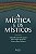 A MÍSTICA E OS MÍSTICOS - Imagem 1