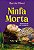NINFA MORTA - Imagem 1