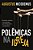 Livro - Polêmicas na Igreja: Doutrinas, práticas e movimentos que enfraquecem o cristianismo - Augustus Nicodemus - Imagem 1