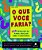 O Que Voce Faria? - 100 Perguntas Para Iniciar Uma Conversa - Imagem 1