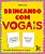 Brincando Com As Vogais 40 Desafios Divertidos Para As Crianças - Imagem 1