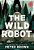 The Wild Robot: Volume 1 - Imagem 1