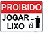 Placa Proibido Jogar Lixo - Imagem 1