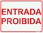 Placa Entrada Proibida - Imagem 1