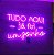 Letreiro Luminoso Painel Neon Tudo aqui já foi um Sonho 56 x 90 - Imagem 1