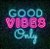 Letreiro Luminoso Painel Neon Good Vibes Only 60x70 Rei do neon - Imagem 1