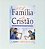 A Família do Cristão - Larry Christenson - Imagem 1