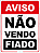 Placa Não Vendo Fiado 20x30 cm - Imagem 1