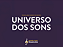 Coleção Completa – Universo dos Sons - Imagem 1