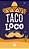 Taco Loco (Español) - Imagem 1