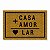 CAPACHO CASA + AMOR = LAR - Imagem 2