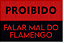 CAPACHO FLAMENGO - PROIBIDO FALAR MAL - Imagem 1