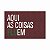CAPACHO AQUI AS COISAS FLUEM - Imagem 1